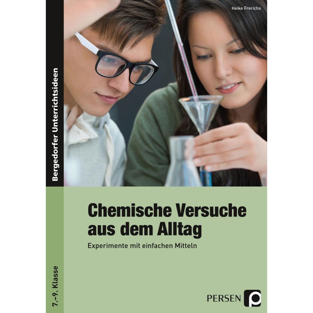 Chemische Versuche aus dem Alltag. Experimente mit einfachen Mitteln (Frerichs, Heike)