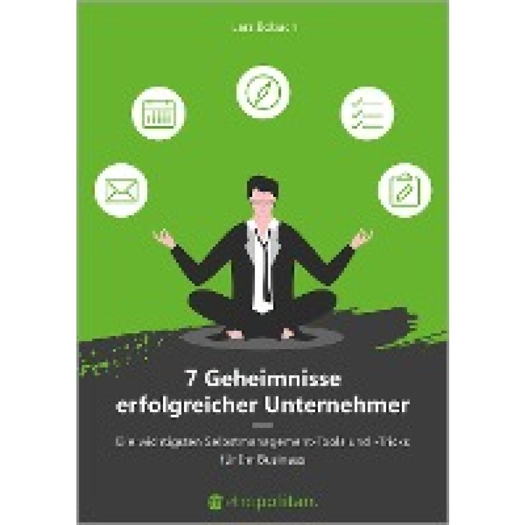 7 Geheimnisse erfolgreicher Unternehmer (Bobach, Lars)