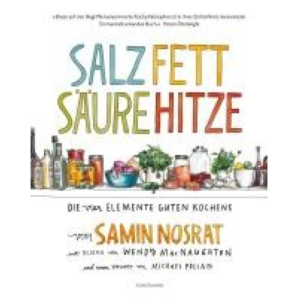 Salz. Fett. Säure. Hitze. (Nosrat, Samin)