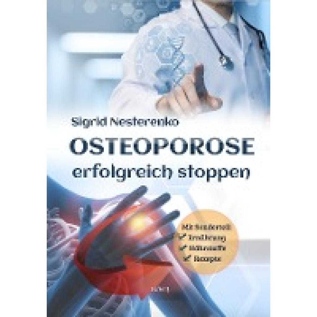 Osteoporose erfolgreich stoppen (Nesterenko, Sigrid)