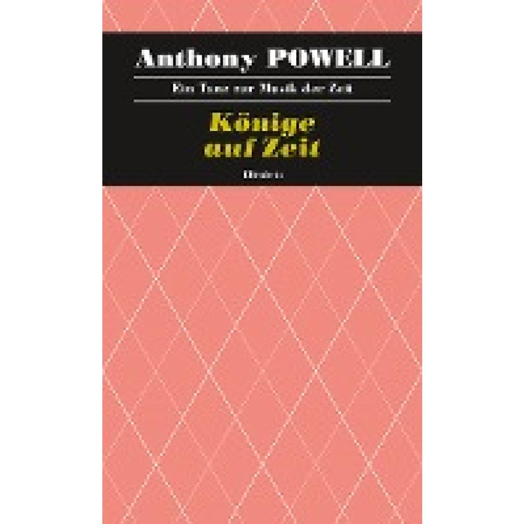Ein Tanz zur Musik der Zeit / Könige auf Zeit (Powell, Anthony)