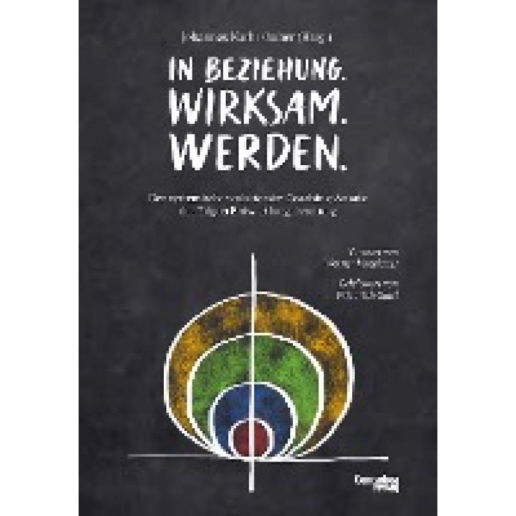 In Beziehung. Wirksam. Werden. (Narbeshuber, Johannes)