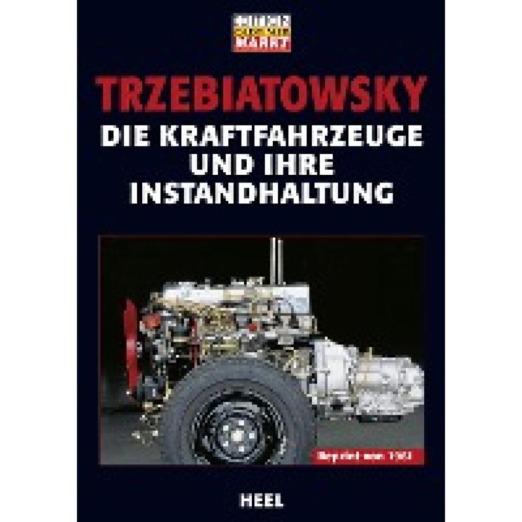 Die Kraftfahrzeuge und ihre Instandhaltung (Trzebiatowsky, Hans)