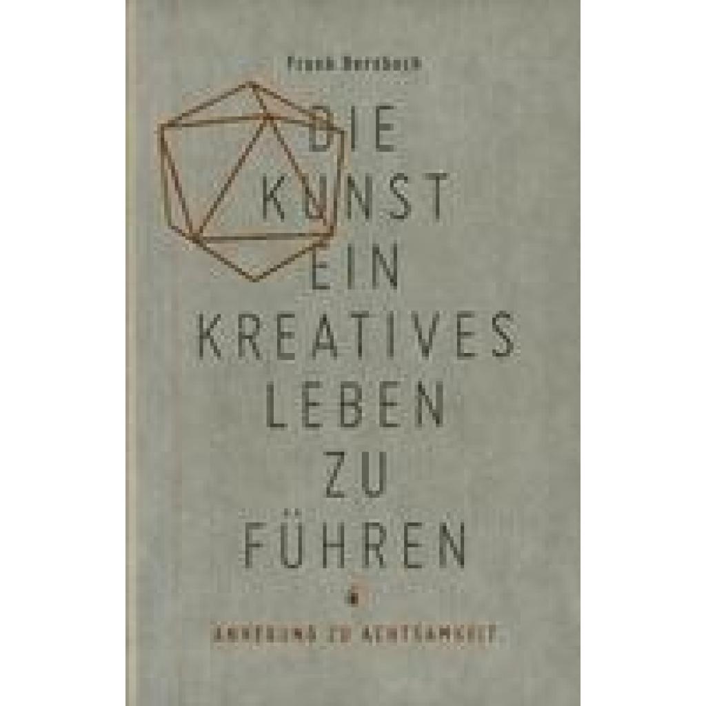Berzbach, Frank: Die Kunst, ein kreatives Leben zu führen