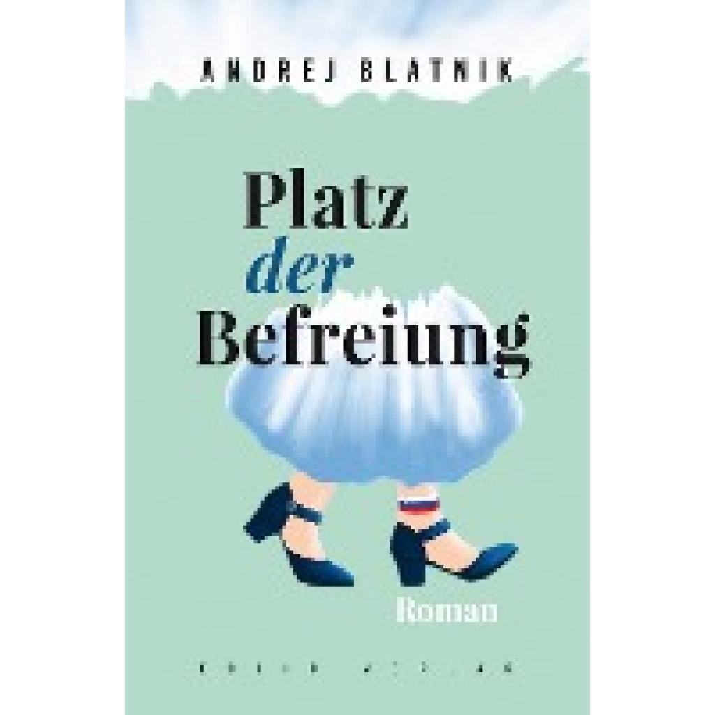Platz der Befreiung (Blatnik, Andrej)