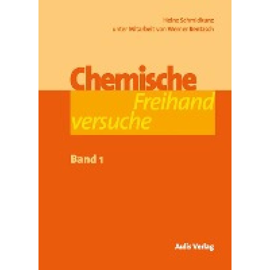 Chemische Freihandversuche - Band 1 (Schmidkunz, Heinz~Rentzsch, Werner)