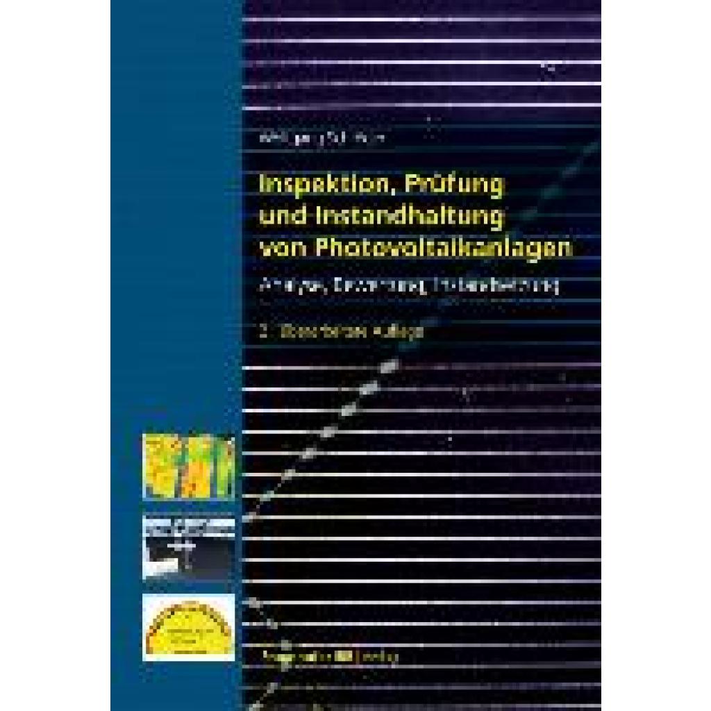 Inspektion, Prüfung und Instandhaltung von Photovoltaikanlagen. (Schröder, Wolfgang)