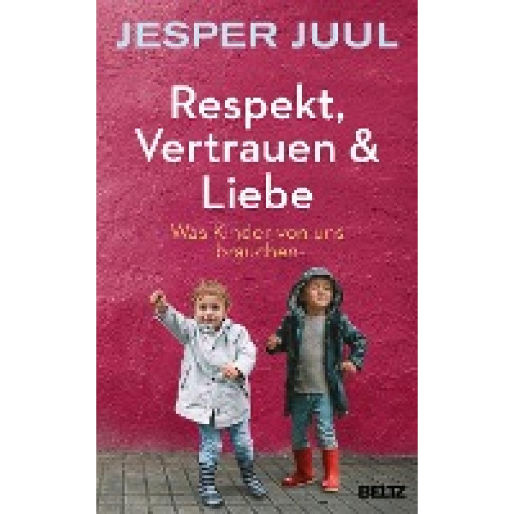 Respekt, Vertrauen & Liebe (Juul, Jesper)