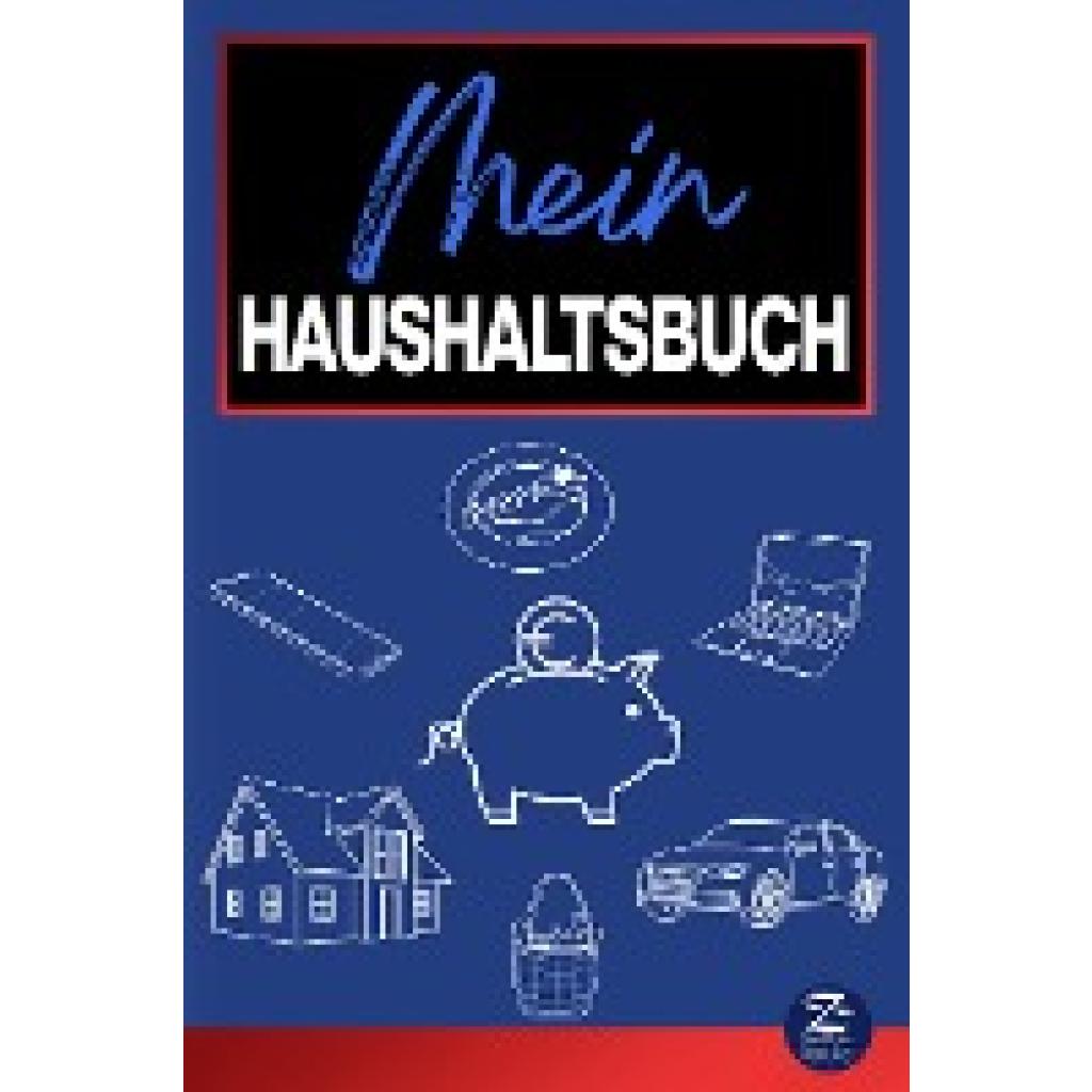 Reinhardt, Claus Jürgen: Haushaltsplaner: Das einzige 2-in-1-Haushaltsbuch | Einnahmen und Ausgaben kontrollieren und mit 150 Tipps sparen