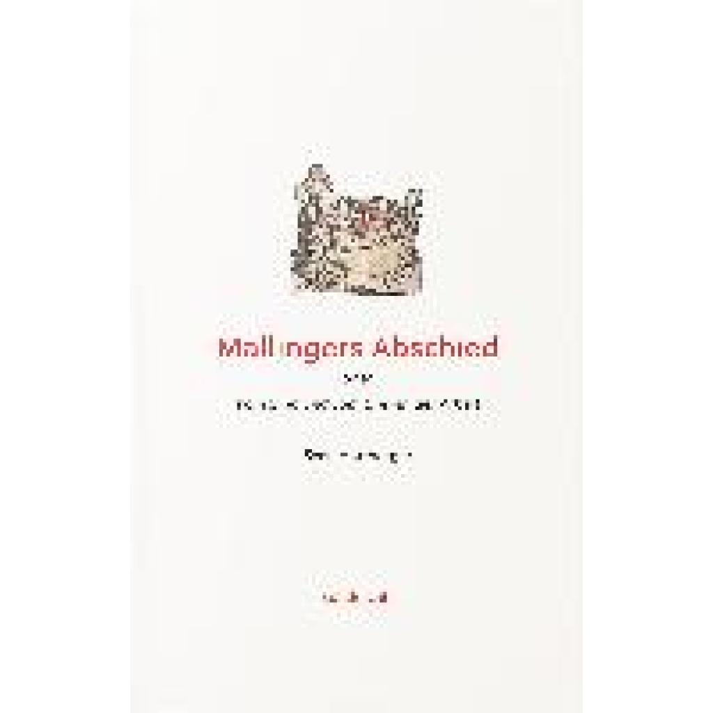 Hartberger, Sven: Mallingers Abschied