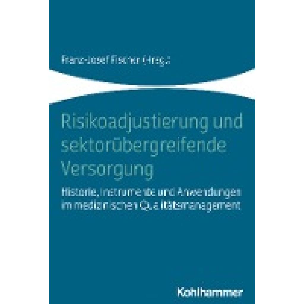 Risikoadjustierung und sektorübergreifende Versorgung