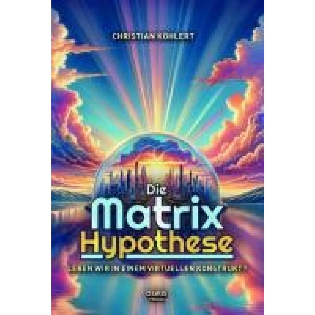 Köhlert, Christian: Die Matrix-Hypothese