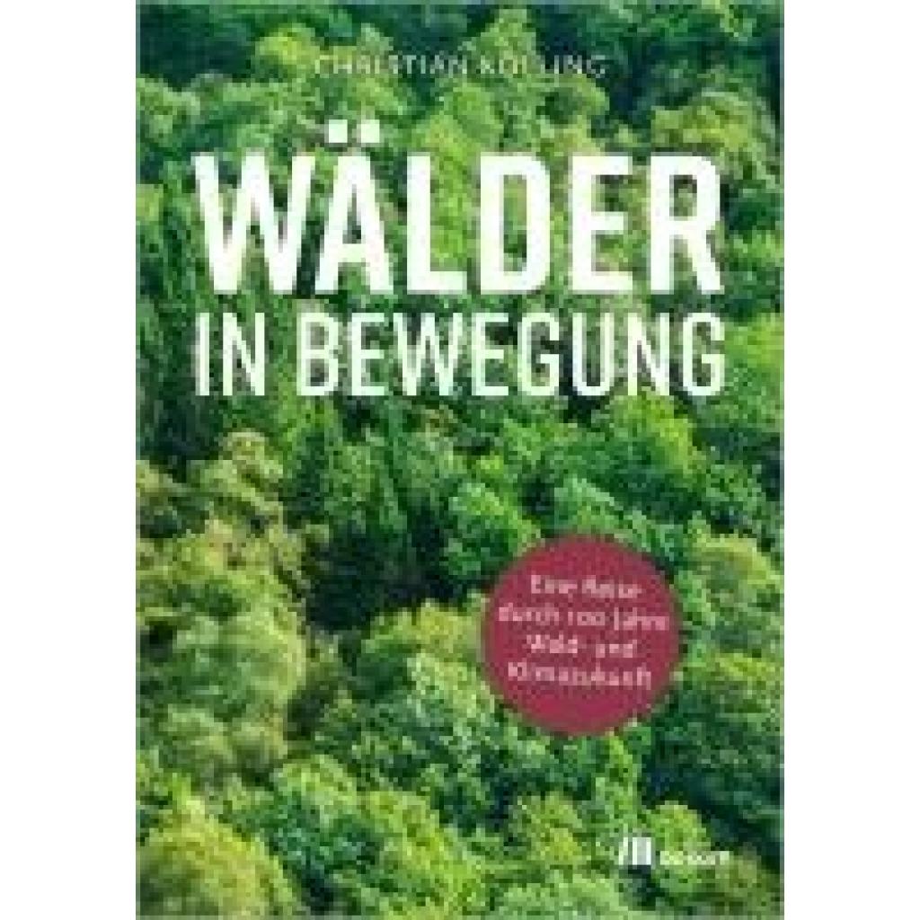 Kölling, Christian: Wälder in Bewegung