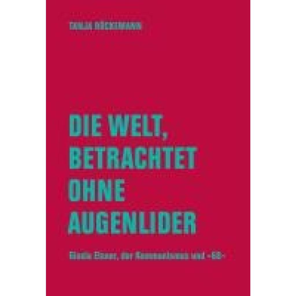 Röckemann, Tanja: Die Welt, betrachtet ohne Augenlider