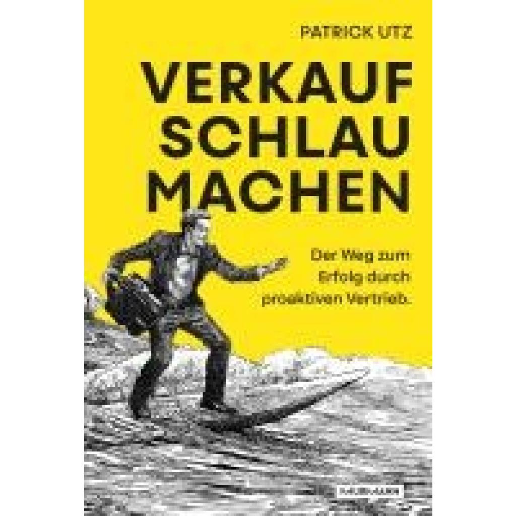 Utz, Patrick: Verkauf. Schlau. Machen.