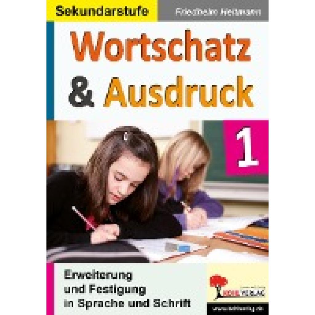 Wortschatz & Ausdruck Erweiterung & Festigung in Sprache und Schrift (Heitmann, Friedhelm)