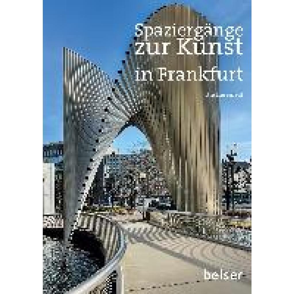 Liesenfeld, Ute: Spaziergänge zur Kunst in Frankfurt am Main