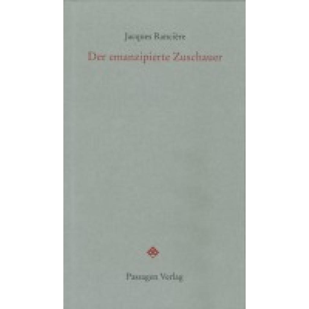 Rancière, Jacques: Der emanzipierte Zuschauer