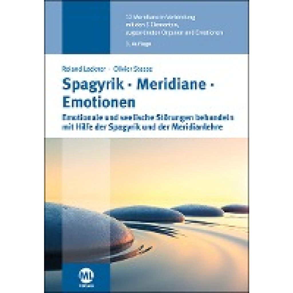 Lackner, Roland: Spagyrik Meridiane Emotionen
