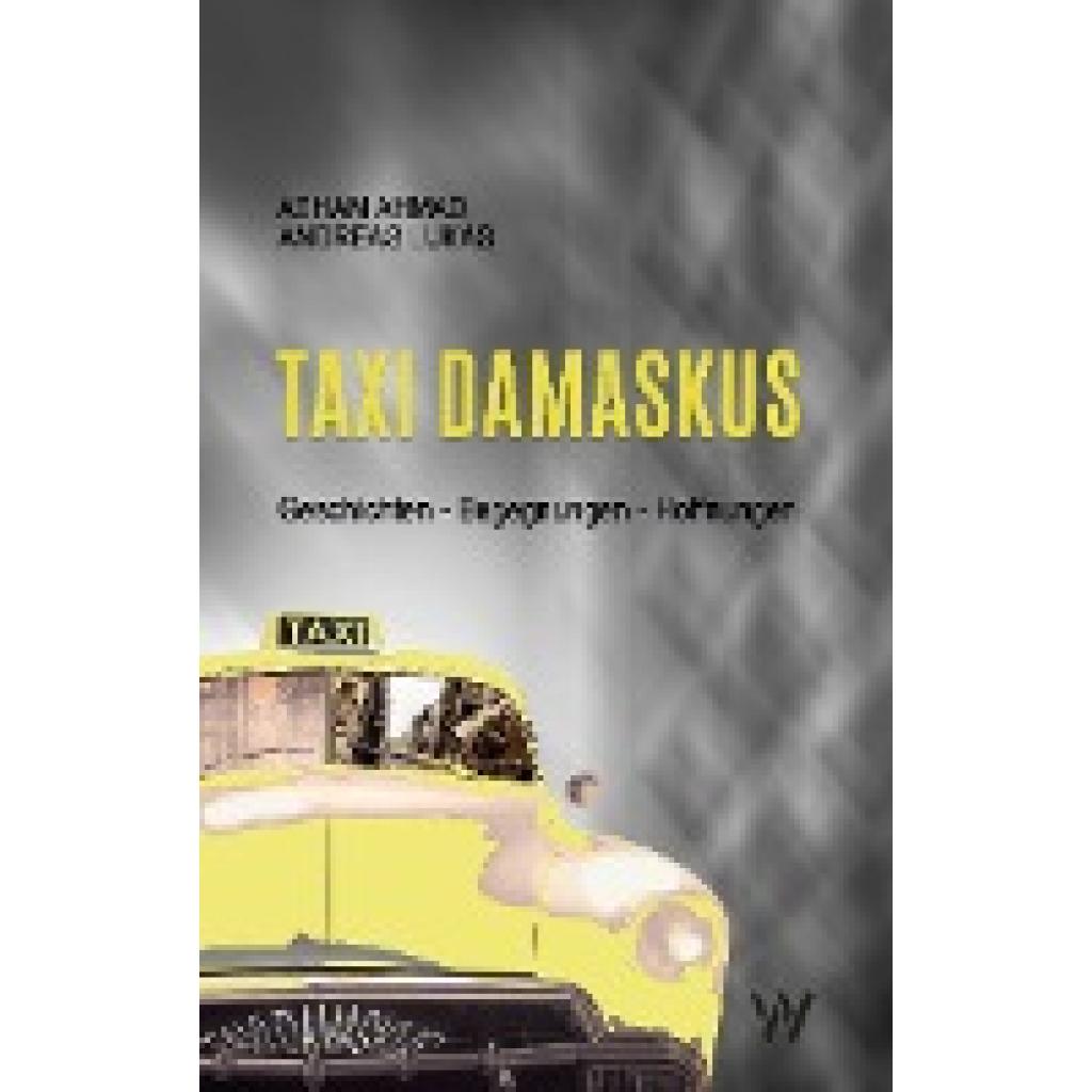 Ahmad, Aeham: Taxi Damaskus
