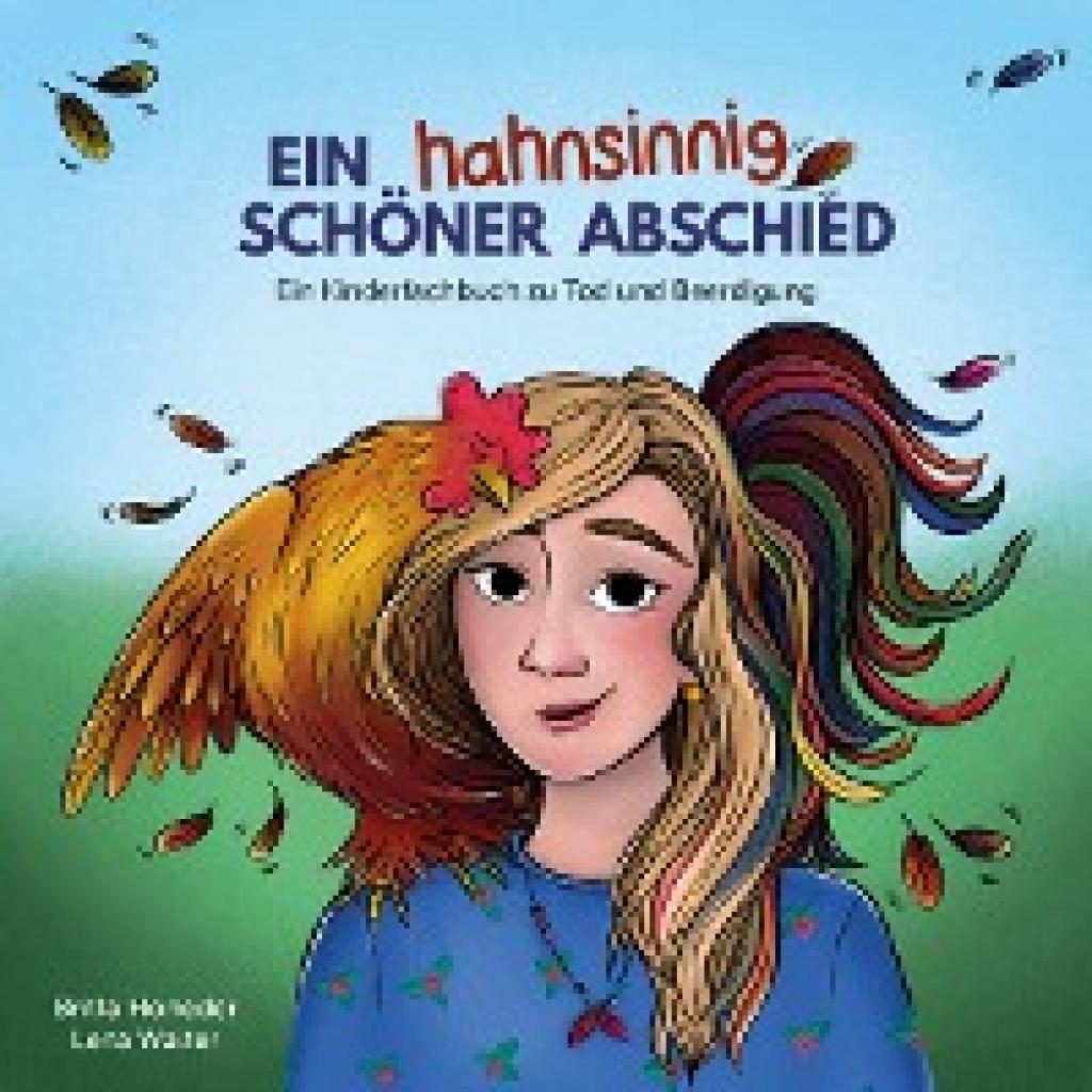 Honeder, Britta: Ein hahnsinnig schöner Abschied